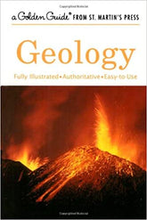 Geology: A Fully Illustrated, Authoritative and Easy-to-Use Guide